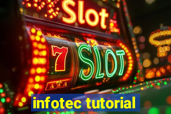 infotec tutorial